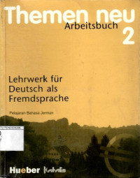 Themen Neu Arbeitsbuch 2 : Lehrwerk Fur Deutsch Als Fremdsprache (Pelajaran Bahasa Jerman)