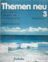 Themen Neu Arbeitsbuch 3 : Lehrwerk Fur Deutsch Als Fremdsprache (Pelajaran Bahasa Jerman)