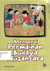 Mengenal Permainan Budaya Nusantara