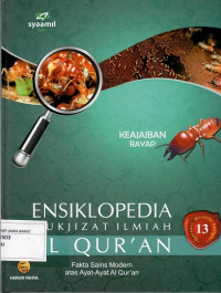 Ensiklopedia Mukjizat Ilmiah Al Qur'an 13 : Keajaiban Rayap