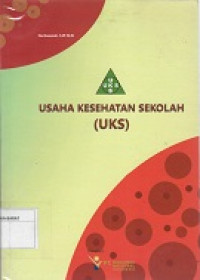 Usaha Kesehatan Sekolah (UKS)