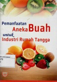 Pemanfaatan Aneka Buah Untuk Industri Rumah Tangga