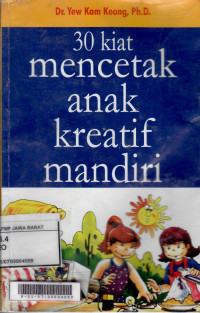 30 Kiat Mencetak Anak Kreatif Mandiri