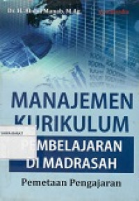 Manajemen Kurikulum Pembelajaran di Madrasah : Pemetaan Pengajaran