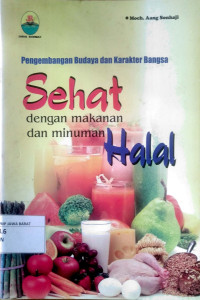 Sehat dengan Makanan dan Minuman Halal