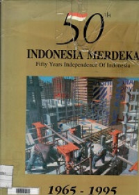 50 Th. Indonesia Merdeka 1965-1995