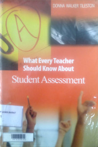 What Every Teacher Should Know About Student Assessment