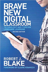 Brave New DIgital Classroom Technology And Foreign Language Learning