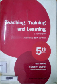 Teaching, Training and Learning : A Practical Guide