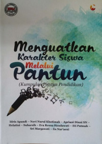 Menguatkan Karakter Siswa Melalui Pantun (Kumpulan Pantun Pendidikan)