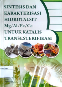 Sintesis Karakteisasi Hidrotalsit Mg/Al/Fe/Ce Untuk KaltalisTransesterifikasi