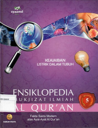 Ensiklopedia Mukjizat Ilmiah Al Qur'an 5 : Keajaiban Listrik dalam Tubuh