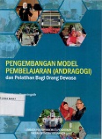 Pengembangan Model Pembelajaran (Andragogi) dan Pelatihan Bagi Orang Dewasa