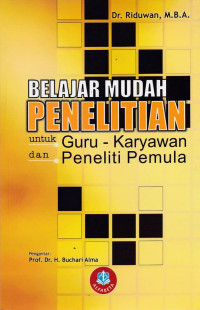 Belajar mudah penelitian untuk Guru Karyawan dan Peneliti Pemula