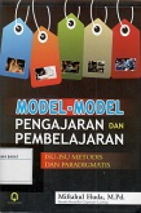 Model-Model Pengajaran Dan Pembelajaran Isu-Isu Metodis Dan Paradigmatis