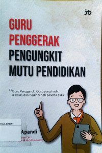 Guru Penggerak Pengungkit Mutu Pendidikan