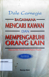 Bagaimana Mencari Kawan Dan Mempengaruhi Orang Lain (How To Win Friends and Influence People)