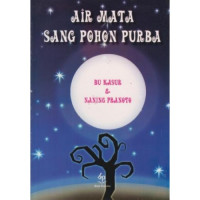 Air Mata Sang Pohon Purba