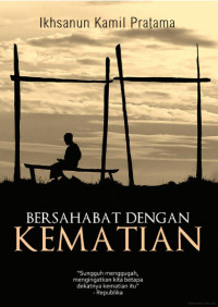 Bersahabat Dengan Kematian