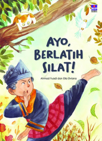 Ayo, berlatih silat!