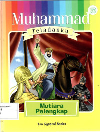 Muhammad Teladanku : Mutiara Pelengkap