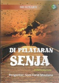 DI PELATARAN SENJA Kumpulan Puisi