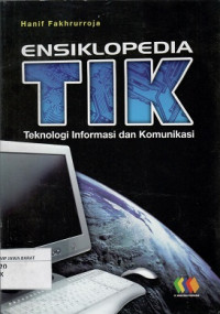 Ensiklopedia TIK (Teknologi Informasi Dan Komunikasi)