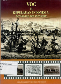 VOC di Kepulauan Indonesia : berdagang dan menjajah