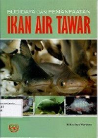 Budidaya dan Pemanfaatan Ikan Air Tawar