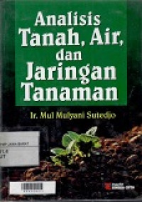 Analisis tanah, air, dan jaringan tanaman