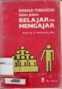 Berbagai Pendekatan Dalam Proses Belajar Dan Mengajar