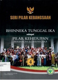 Seri Pilar Kebangsaan 4 : Bhineka Tunggal Ika sebagai Pilar Kehidupan Berbangsa dan Bernegara