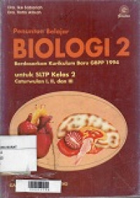 Penuntun Belajar Biologi 2 untuk SLTP kelas 2 cawu 1, 2, 3