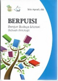 BERPUISI, Bangun Budaya Literasi (Sebuah Antalogi)