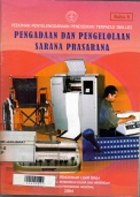 Pengadaan Dan Pengelolaan Sarana Prasarana (Buku 5)