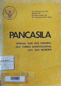 Pancasila Ditinjau dari Segi Historis, Segi Yuridis Konstitusional dan Segi Filosofi