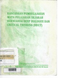 Rancangan Pembelajaran Mata Pelajaran Sejarah Bernuansa DEEP Dialogue dan Critical Thinking (DD/CT)