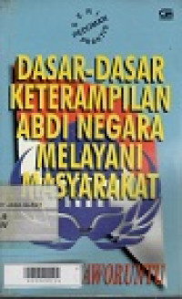 Dasar-dasar Keterampilan Abdi Negara Melayani Masyarakat