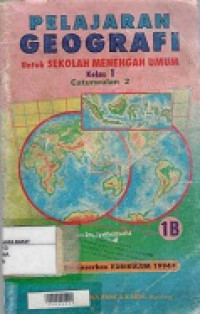 Pelajaran Geografi untuk sekolah menengah umum kelas 1 cawu 2. 1B