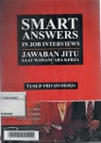 SMART ANSWERS IN JOB INTERVIEWS