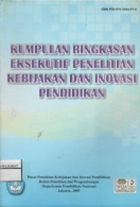 KUMPULAN RINGKASAN EKSEKUTIF PENELITIAN KEBIJAKAN DAN INOVASI PENDIDIKAN