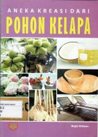 Aneka Kreasi dari Pohon Kelapa