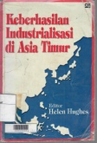 Keberhasilan Industrialisasi di Asia Timur