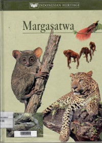 Indonesian Heritage : Margasatwa