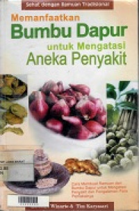 Memanfaatkan bumbu dapur untuk mengatasi aneka penyakit