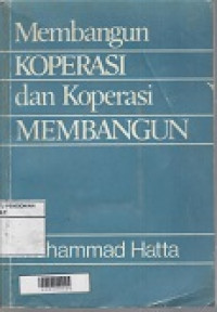 Membangun Koperasi dan Koperasi Membangun