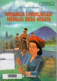 Menjaga lingkungan menuju desa wisata