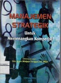 MANAJEMEN STRATEGI Untuk Memenangkan Kompetisi