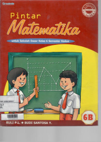 Pintar Matematika : untuk Sekolah Dasar Kelas 6 Semester Kedua (6B)