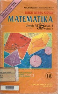 Buku kerja siswa Matematika untuk SLTP kelas 1 cawu 1